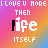 A 4-frame animated contact sheet showing pixelated text variations of "I LOVE U MORE THEN LIFE ITSELF" with changing letter colors on a gradient background.