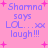 Pink background with purple text reading "Shanna says LOL...xx laugh!!!" surrounded by pink plus signs and stars.