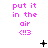 identical pink text blocks reading "put it in the air <!!3" with black symbols scattered across a white background