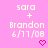 Pink background with repeated text 'sara + Brandon 6/11/08' and pink heart symbols in a