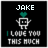 Pixelated icon with black background shows white text 'JAKE' above a robot figure holding a green heart, below which reads 'I LOVE YOU THIS MUCH'.