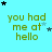 identical text-based icons on a cyan background, each displaying "you had me at hello" in green pixelated font with scattered black and light blue stars