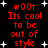 Red pixelated text on black background with white stars, repeating 'w00t Its cool to be out of style' in two