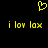 Yellow pixelated heart symbol above two identical lines of yellow pixelated text reading 'i lov lax' on a black background.