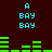 A dark red background displays cyan text 'A BAY BAY' in two above green horizontal bars that shift position across observations