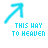 identical blue arrow icons with text 'THIS WAY TO HEAVEN' beneath each, showing pixel-level variations in clarity and partial text rendering