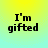 Pixelated text 'I'm gifted' on a gradient background transitioning from yellow to cyan.