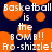 Pixelated orange circles and white text on dark blue background with repeated phrases 'basketball is the BOMB!!' and 'ro-shizzle!'
