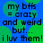 Blue background with green circular shapes and black text reading 'my bffs = crazy and weird but... i luv them!' repeated twice.