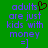 Green background with purple pixelated text reading 'adults are just kids with money =]' and a black heart symbol above the word 'adults' in the left view.