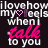 Animated text repeats 'i love how i feel when i talk to you' with pink heart symbols and varying letter colors on a dark background.