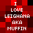 Red pixelated background with white text reading "I LOVE LEIGHANA AKA MUFFIN" in two identical vertical