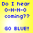 Blue pixelated text on yellow background reads 'Do I hear O-H-N-O coming??' and 'GO BLUE!!', with two identical showing the same text