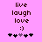 Pixelated text 'live laugh love :)' above four heart symbols on a pink background, with one heart changing color between frames.