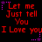 Red pixelated text on black background with purple star accents, repeating 'Let me Just tell You I Love you' in three horizontal