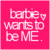 Pixelated pink square icon with white text reading 'barbie wants to be ME.' and a small heart symbol.