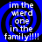 Blue and black spiral background with white text reading "im the wierd one in the family!!!!" arranged in a of four identical