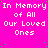 A static image with bright pink background displaying repeated white text "In Memory of All Our Loved Ones" in pixelated font, scattered green dots, and a gray rectangular overlay on the bottom right.