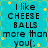Pixelated text on cyan background with yellow stars, repeating 'I like CHEESE BALLS more than you;'.