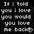 Black background with white pixelated text repeating "If i told you i love you would you love me back" and pink heart symbols, arranged in a pattern