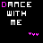 A 6-frame animated contact sheet showing pixelated text "DANCE WITH ME" with alternating pink and white lettering, each frame paired with a small pink dancing figure below the text on a black background.
