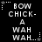 Black background with white pixelated text reading "BOW CHICK-A WAH WAH..." arranged in two vertical , each with a small star and dotted line in the top-left corner