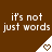 Brown background with repeated white text "it's not just words" and triangular white shapes containing heart symbols in various states.