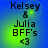 Blue background with green gradient glow, displaying text 'Kelsey & Julia BFF's <3' in black pixelated font across four identical