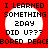 Red background with four white circular speech bubbles containing black pixelated text reading "I LEARNED SOMETHING 2DAY DID U???" and repeated "BORED PEACE" below.