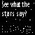 Static pixel art icon with white text and star-like dots on a black background, featuring the phrase "see what the stars say?" in blocky font.