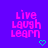 Pixelated text 'Live Laugh Learn' in pink on purple background with cyan heart symbol below.