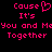 Pixelated pink text on black background reads 'Cause It's You and Me Together' with a heart symbol replacing the 'o' in 'Cause'.
