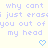 Pixelated text repeats 'why cant i just erase you out of my head' with blue heart and arrow symbols on a light background.