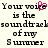 Pixelated text reads 'Your voice is the soundtrack of my Summer' with a pink heart symbol replacing the 'o' in 'voice' on the left side.