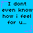 Blue background with repeated text "I dont even know how i feel for u..." in black pixelated font, surrounded by pink and purple star-shaped decorations.