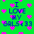 Green background with pink hearts and blue text reading 'I LOVE MY GRLS 4 33' in pixelated style.