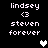 Pixelated text displays 'lindsey', '<3', 'steven', and 'forever' with a white heart symbol on the left side of the frame.