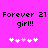 Pixelated text and heart symbols on a bright pink background with repeated 'Forever 21 girl!!' phrases.
