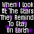 Black background with white pixelated text repeating 'When I Look At The Stars They Remind To Stay On Earth' and purple star shapes scattered throughout.