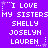 Purple background with white pixelated text repeating 'I LOVE MY SISTERS' followed by names Shelley, Joselyn, Lauren in three