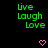 Green 'Live Laugh Love' text with pink pixel hearts on black background, showing animation changes across three of icons