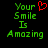 Green pixelated text 'Your Smile Is Amazing' on black background with red heart symbol above 'Your'