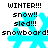 Pixelated winter-themed icon with cyan snowflake and black text listing 'WINTER!!!', 'snow!!', 'sled!!!', 'snowboard!' across four identical
