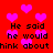 Red background with pink heart shapes and repeated black text reading "He said he would think about" in a pixelated font.