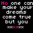 Animated contact sheet of 18 frames showing a repeating text animation with pink and white pixelated letters on black background, each frame displaying the phrase "No one can make your dreams come true but you" with varying word highlights.