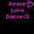 Pixelated pink text on black background: 'Peace' with heart symbol, 'Love', 'Dance<3' in two identical side-by-side
