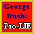 Static pixel art icon with red background, yellow border, and blue text reading "George Bush:" above white blocky text "Pro-LIE".