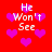 Red background with pink hearts and white text reading "He Won't See" in pixelated font.