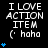 Pixelated text 'I LOVE ACTION ITEM (' haha' appears with varying blue heart counts on black background, showing animation changes across frames.