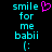 Pixelated cyan text reads 'smile for me babii :' with a pink heart symbol above 'smile' on the left side of a black background.